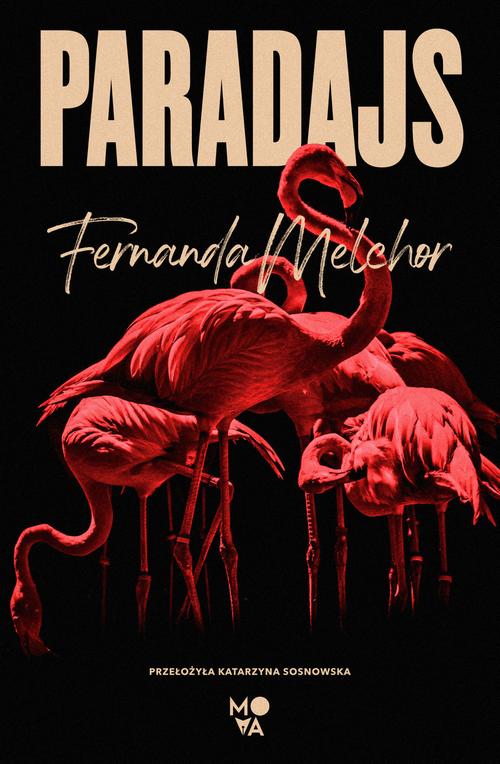 Tytuł: Paradajs
Autor: Fernanda Melchor
Wydawnictwo: Mova
Formaty: EPUB, MOBI
