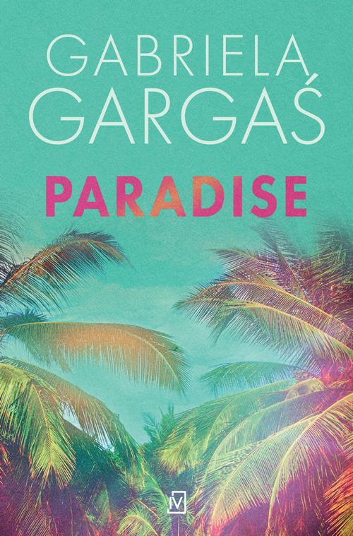 Tytuł: Paradise
Autor: Gabriela Gargaś
Wydawnictwo: Czwarta Strona
Formaty: MOBI, EPUB