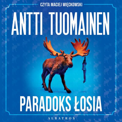 Tytuł: PARADOKS ŁOSIA
Autor: Antti Tuomainen
Wydawnictwo: Albatros
Formaty: MP3