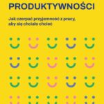 Tytuł: Paradoks produktywności
Autor: Ali Abdaal
Wydawnictwo: MT Biznes
Formaty: EPUB, MOBI