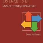 Tytuł: Paradygmaty dydaktyki
Autor: Dorota Klus-Stańska
Wydawnictwo: Wydawnictwo Naukowe PWN
Formaty: MOBI, EPUB