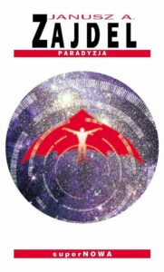 Tytuł: Paradyzja
Autor: Janusz Zajdel
Wydawnictwo: SuperNowa
Formaty: EPUB, MOBI