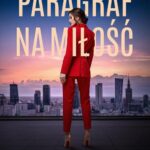 Tytuł: Paragraf na miłość
Autor: Natalia Sońska
Wydawnictwo: Czwarta Strona
Formaty: MOBI, EPUB