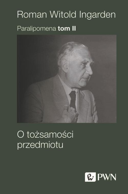 Tytuł: Paralipomena Tom 2
Autor: Roman Witold Ingarden
Wydawnictwo: Wydawnictwo Naukowe PWN
Formaty: MOBI, EPUB