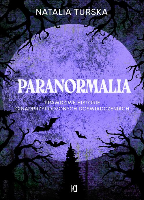 Tytuł: Paranormalia
Autor: Natalia Turska
Wydawnictwo: Wydawnictwo Kobiece
Formaty: EPUB, MOBI