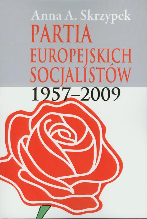 Tytuł: Partia Europejskich Socjalistów 1957-2009
Autor: Anna Skrzypek
Wydawnictwo: Aspra
Formaty: PDF