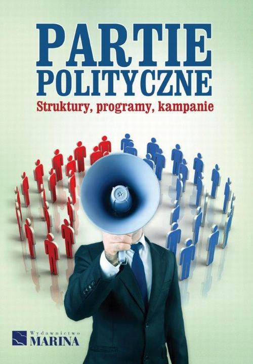 Tytuł: Partie polityczne
Autor: 
Wydawnictwo: Marina
Formaty: PDF