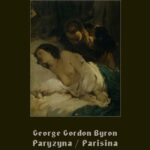 Tytuł: Paryzyna. Parisina
Autor: George Gordon Byron
Wydawnictwo: Armoryka
Formaty: MOBI, EPUB