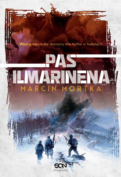 Tytuł: Pas Ilmarinena
Autor: Marcin Mortka
Wydawnictwo: SQN
Formaty: EPUB