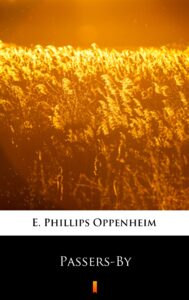 Tytuł: Passers-By
Autor: E. Phillips Oppenheim
Wydawnictwo: KtoCzyta.pl
Formaty: EPUB, MOBI