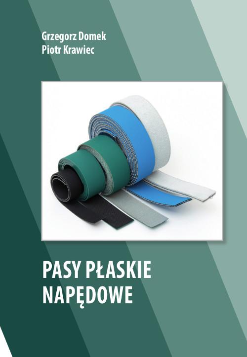 Tytuł: Pasy płaskie napędowe
Autor: Grzegorz Domek, Piotr Krawiec
Wydawnictwo: Wydawnictwo Uniwersytetu Kazimierza Wielkiego w Bydgoszczy
Formaty: PDF