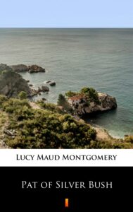 Tytuł: Pat of Silver Bush
Autor: Lucy Maud Montgomery
Wydawnictwo: KtoCzyta.pl
Formaty: EPUB, MOBI