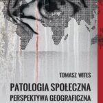 Tytuł: Patologia społeczna. Perspektywa geograficzna
Autor: Tomasz Wites
Wydawnictwo: Scholar
Formaty: PDF