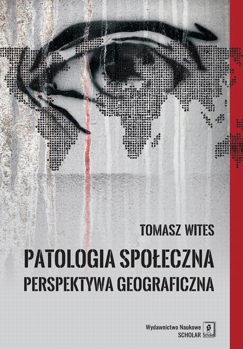 Tytuł: Patologia społeczna. Perspektywa geograficzna
Autor: Tomasz Wites
Wydawnictwo: Scholar
Formaty: PDF