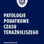 Tytuł: Patologie podatkowe czasu teraźniejszego
Autor: Prof. dr hab. Witold Modzelewski
Wydawnictwo: Instytut Studiów Podatkowych Modzelewski i Wspólnicy
Formaty: PDF