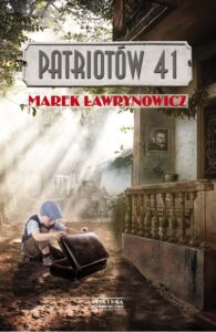Tytuł: Patriotów 41
Autor: Marek Ławrynowicz
Wydawnictwo: Zysk i S-ka
Formaty: EPUB, MOBI