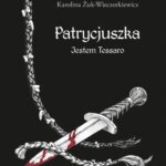 Patrycjuszka Jestem Tessaro Tom 2 trylogii — okładka e-booka