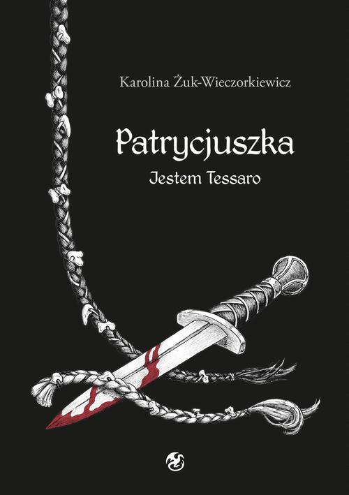 Tytuł: Patrycjuszka Jestem Tessaro Tom 2 trylogii
Autor: Karolina Żuk-Wieczorkiewicz
Wydawnictwo: Wydawnictwo e-bookowo
Formaty: MOBI, EPUB