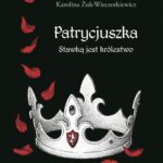 Patrycjuszka. Stawką jest królestwo — okładka e-booka