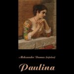 Tytuł: Paulina
Autor: Aleksander Dumas
Wydawnictwo: Armoryka
Formaty: EPUB, MOBI
