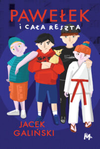 Tytuł: Pawełek i cała reszta
Autor: Jacek Galiński
Wydawnictwo: Wydawnictwo Mięta
Formaty: EPUB, MOBI