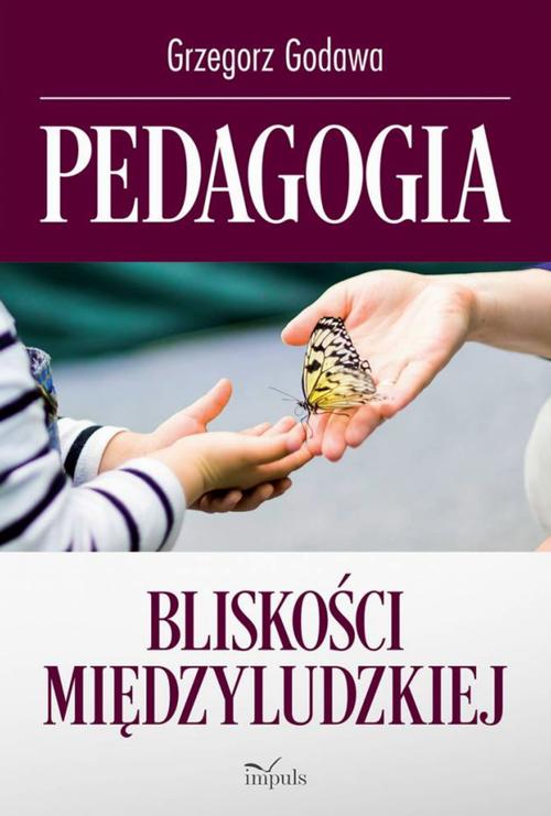 Pedagogia bliskości międzyludzkiej — okładka e-booka
