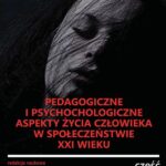 Tytuł: Pedagogiczne i psychologiczne aspekty życia człowieka w społeczeństwie XXI wieku
Autor: Andrzej Gołębiowski, Anna Mączyńska, Gerard Paweł Maj, redakcja naukowa
Wydawnictwo: Spatium
Formaty: PDF