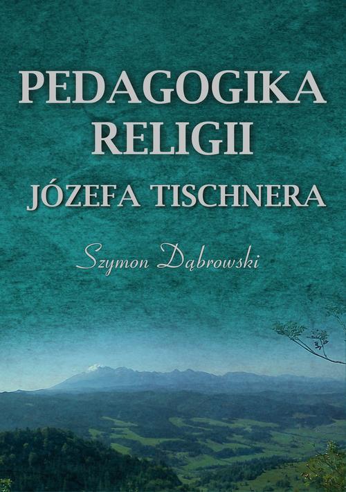 Tytuł: Pedagogika religii Józefa Tischnera
Autor: Szymon Dąbrowski
Wydawnictwo: Uniwersytet Pomorski w Słupsku
Formaty: PDF