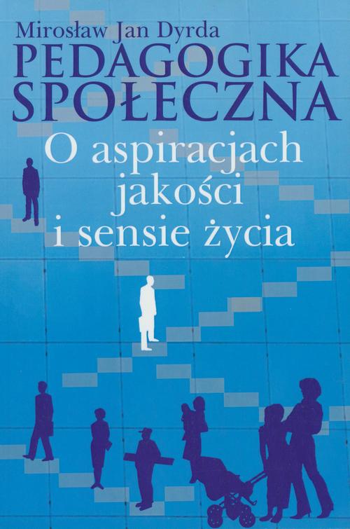 Tytuł: Pedagogika społeczna
Autor: Mirosław Jan Dyrda
Wydawnictwo: Aspra
Formaty: PDF
