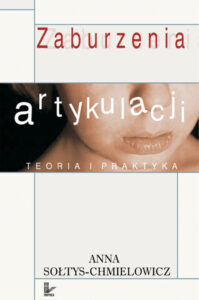 Tytuł: pedagogika. Zaburzenia artykulacji. Teoria i praktyka
Autor: Anna Sołtys-Chmielowicz
Wydawnictwo: Impuls
Formaty: EPUB, PDF, MOBI