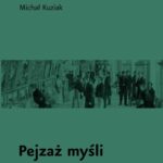 Tytuł: Pejzaż myśli. Warszawa Chopina i początek polskiej nowoczesności
Autor: Michał Kuziak
Wydawnictwo: Narodowy Instytut Fryderyka Chopina
Formaty: MOBI, EPUB
