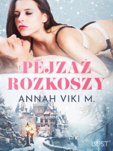 Tytuł: Pejzaż rozkoszy – zimowe opowiadanie erotyczne
Autor: Annah Viki M.
Wydawnictwo: LUST
Formaty: EPUB, MOBI