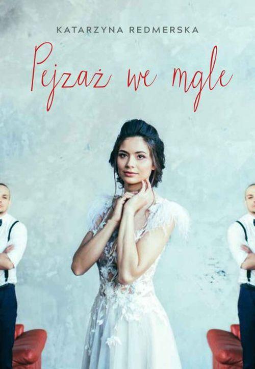 Tytuł: Pejzaż we mgle
Autor: Katarzyna Redmerska
Wydawnictwo: Storybox
Formaty: MOBI, EPUB