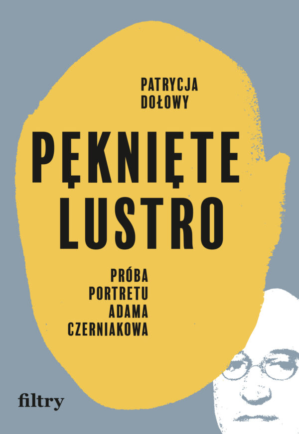 Pęknięte lustro. Próba portretu Adama Czerniakowa — okładka e-booka