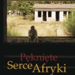 Tytuł: Pęknięte Serce Afryki
Autor: Robert Wieczorek
Wydawnictwo: Serafin
Formaty: MOBI, EPUB