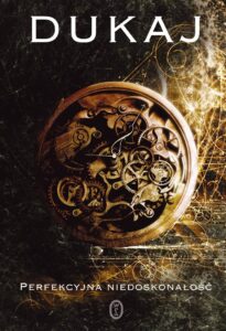 Tytuł: Perfekcyjna niedoskonałość
Autor: Jacek Dukaj
Wydawnictwo: Wydawnictwo Literackie
Formaty: EPUB, MOBI