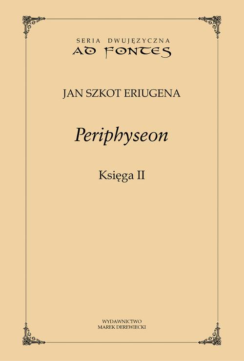 Tytuł: Periphyseon, Księga 2
Autor: Jan Szkot Eriugena
Wydawnictwo: Marek Derewiecki
Formaty: PDF