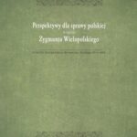 Tytuł: Perspektywy dla sprawy polskiej w opini Zygmunta Wielopolskiego
Autor: 
Wydawnictwo: Uniwersytet Jana Kochanowskiego
Formaty: PDF