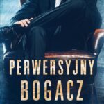 Tytuł: Perwersyjny bogacz. Kuszący duet. Tom 1
Autor: Laurelin Paige
Wydawnictwo: Wydawnictwo Kobiece
Formaty: MOBI, EPUB