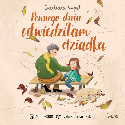 Tytuł: Pewnego dnia odwiedziłam dziadka
Autor: Barbara Supeł
Wydawnictwo: Świetlik
Formaty: MP3