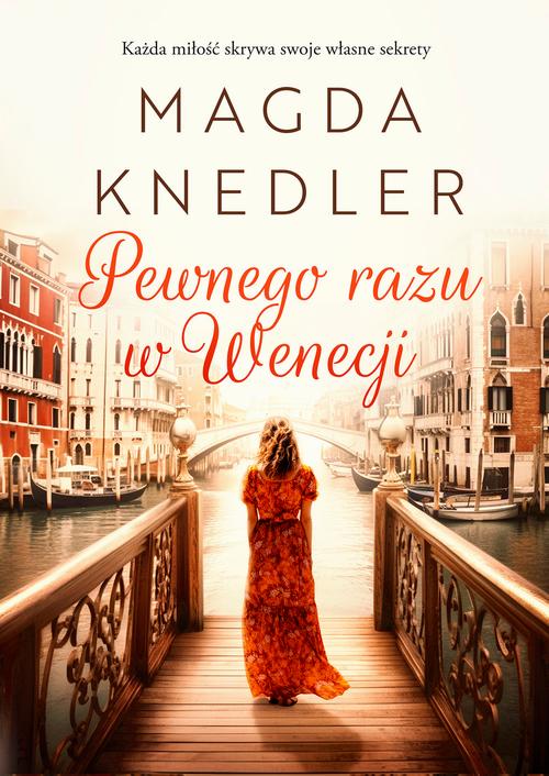 Tytuł: Pewnego razu w Wenecji
Autor: Magda Knedler
Wydawnictwo: Mando
Formaty: EPUB
