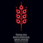Tytuł: Pewnej nocy pewne dziewczyny gdzieś umierają
Autor: Katja Gorečan
Wydawnictwo: Ha!art
Formaty: EPUB, MOBI
