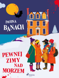 Tytuł: Pewnej zimy nad morzem
Autor: Iwona Banach
Wydawnictwo: SAGA Egmont
Formaty: EPUB, MOBI