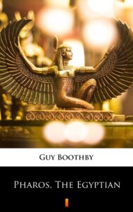 Tytuł: Pharos, The Egyptian
Autor: Guy Boothby
Wydawnictwo: KtoCzyta.pl
Formaty: EPUB, MOBI
