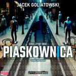 Tytuł: Piaskownica. Część 1
Autor: Jacek Goliatowski
Wydawnictwo: KMH Media Group
Formaty: MP3