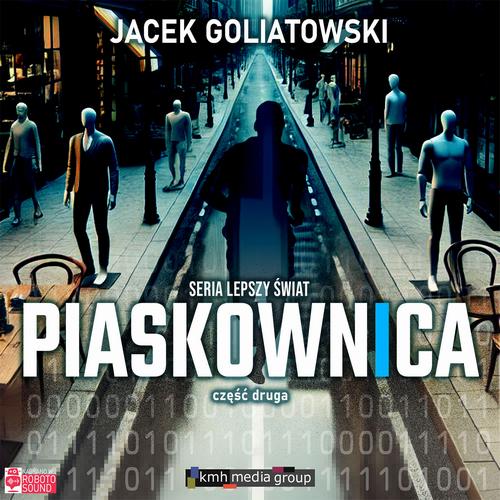 Tytuł: Piaskownica. Część 2
Autor: Jacek Goliatowski
Wydawnictwo: KMH Media Group
Formaty: MP3