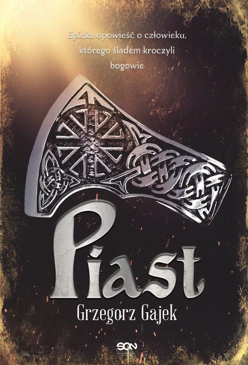 Tytuł: Piast
Autor: Grzegorz Gajek
Wydawnictwo: SQN
Formaty: MOBI, EPUB