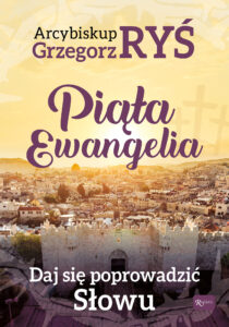 Tytuł: Piąta Ewangelia. Daj się poprowadzić Słowu
Autor: abp Grzegorz Ryś
Wydawnictwo: Rafael
Formaty: EPUB, PDF, MOBI
