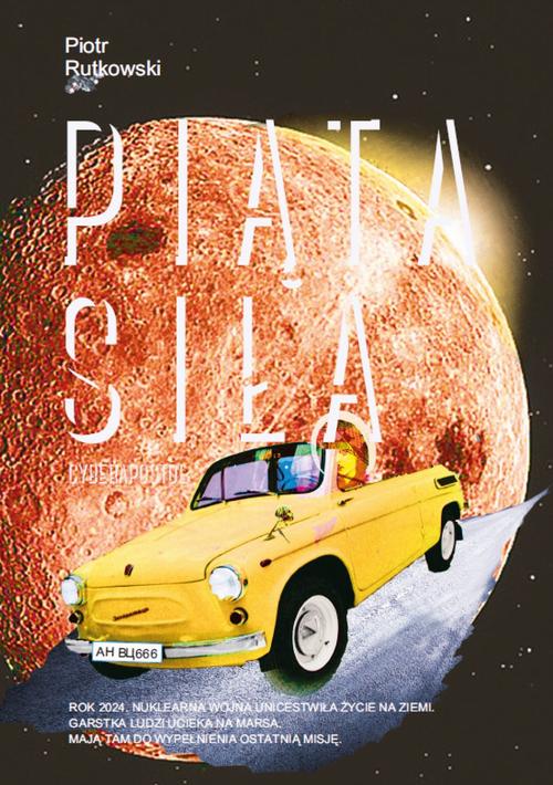 Tytuł: Piąta siła
Autor: Piotr Rutkowski
Wydawnictwo: Warszawska Firma Wydawnicza
Formaty: EPUB, MOBI