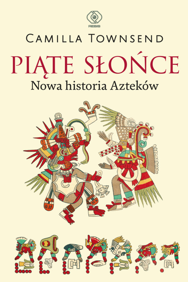 Piąte Słońce. Nowa historia Azteków — okładka